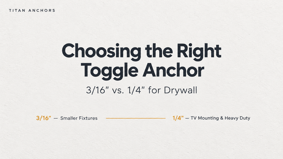1/4” vs. 3/16” Toggle Anchors: Which One Should You Use for Your Next Mount?